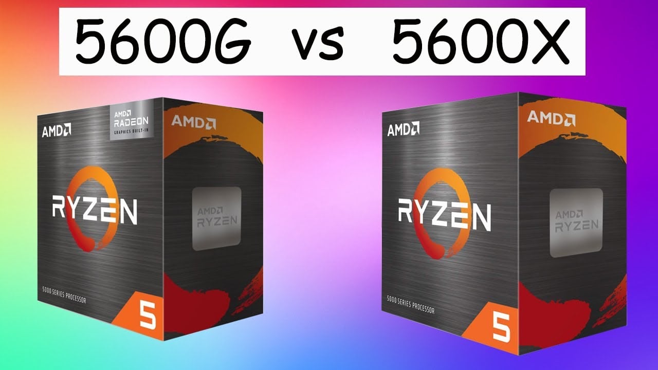 Ryzen 5 5600 vs Ryzen 5 5600G vs Ryzen 5 5600X 
