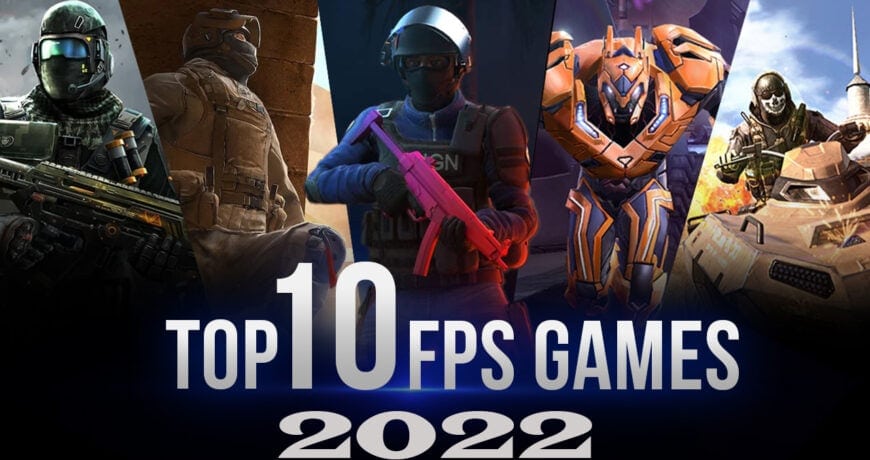 Top 10 FPS Games in 2022