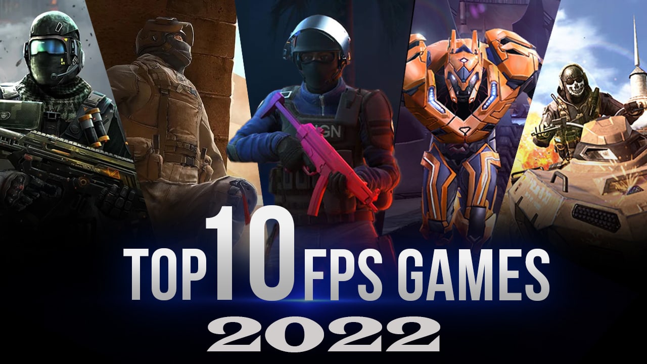 Best Top 10 FPS Games for PC in 2022
