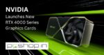 nvidia launches new rtx 4000 series graphics card